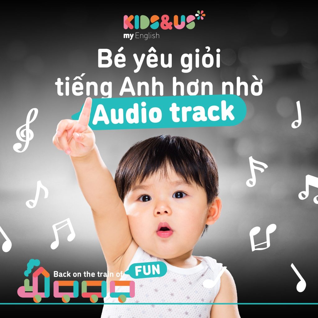 bé giỏi nhờ nghe nhạc tiếng anh audio track