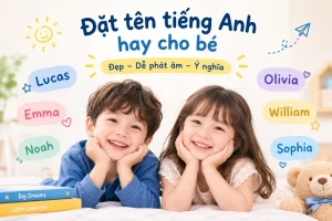 kidsandus đặt tên tiếng anh hay cho bé